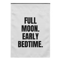 FULL MOON. EARLY BEDTIME. yard flag