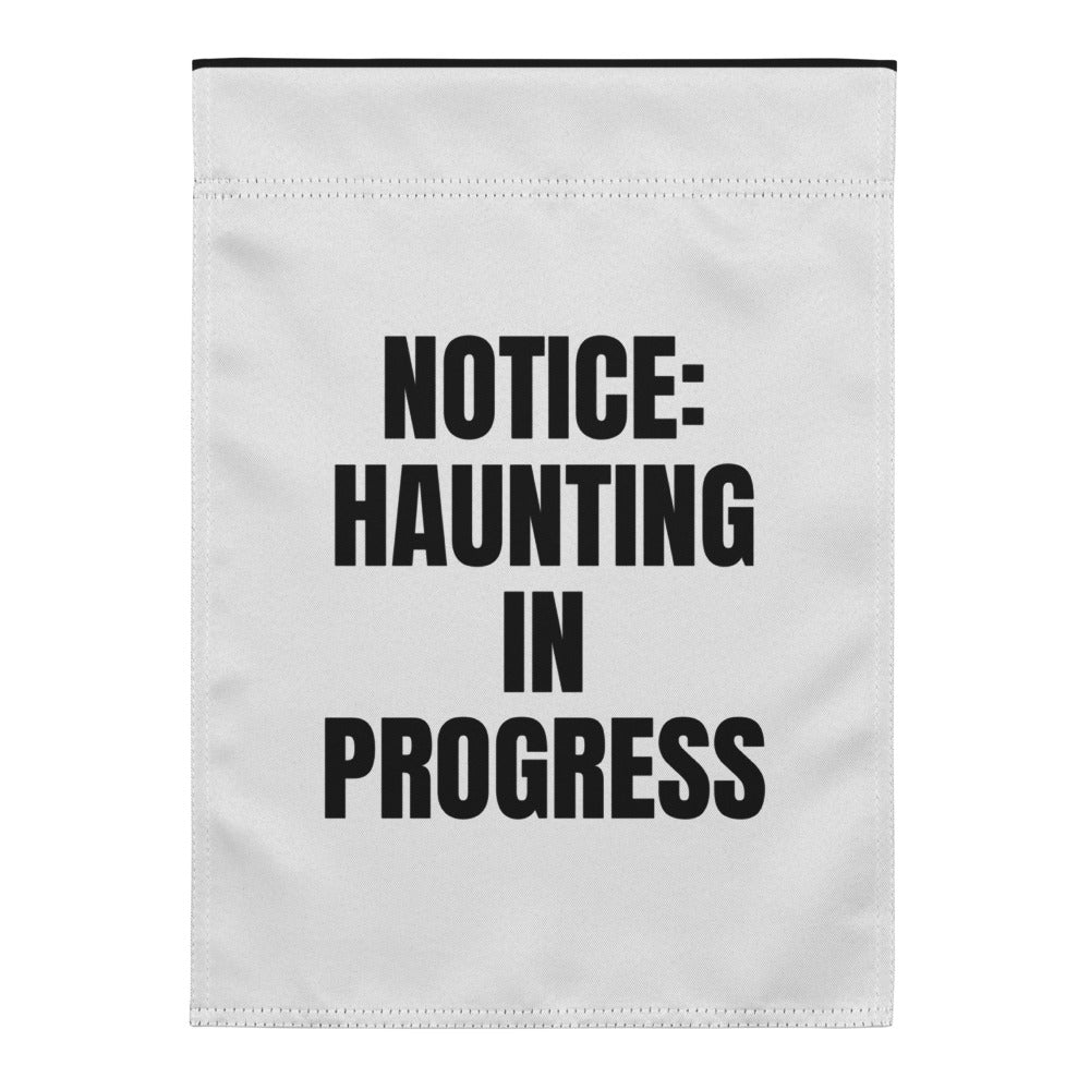 NOTICE: HAUNTING IN PROGRESS yard flag