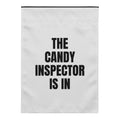 THE CANDY INSPECTOR IS IN yard flag