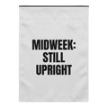 MIDWEEK: STILL UPRIGHT yard flag