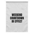 WEEKEND COUNTDOWN IN EFFECT yard flag