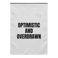OPTIMISTIC AND OVERDRAWN yard flag