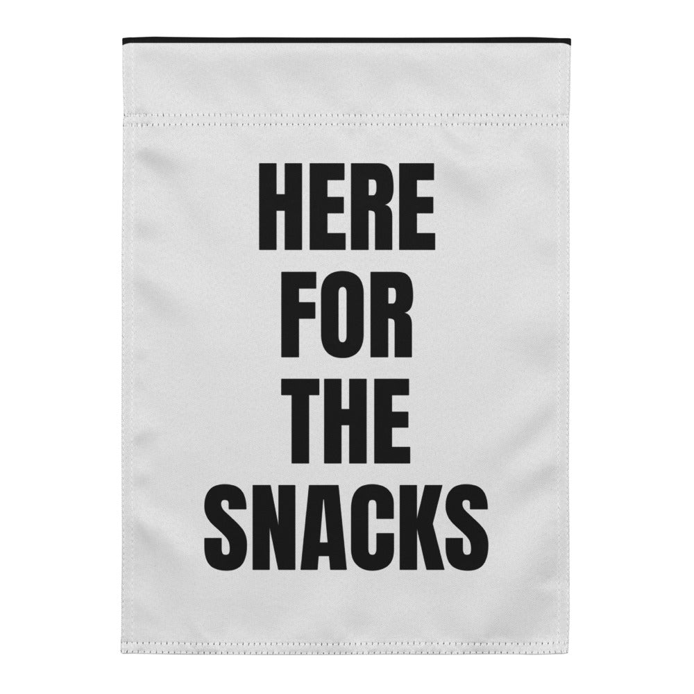 HERE FOR THE SNACKS yard flag