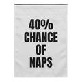 40% CHANCE OF NAPS yard flag