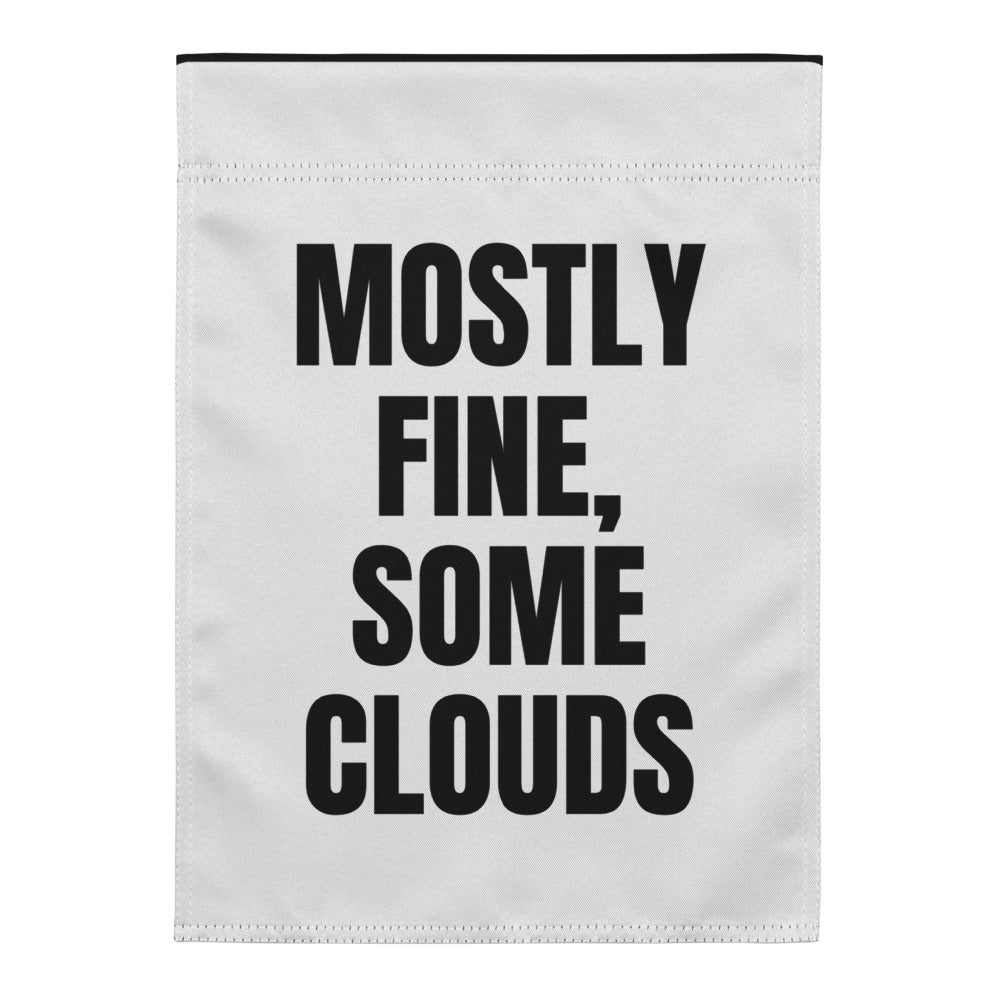 MOSTLY FINE, SOME CLOUDS yard flag