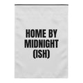 HOME BY MIDNIGHT (ISH) yard flag
