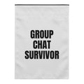 GROUP CHAT SURVIVOR yard flag