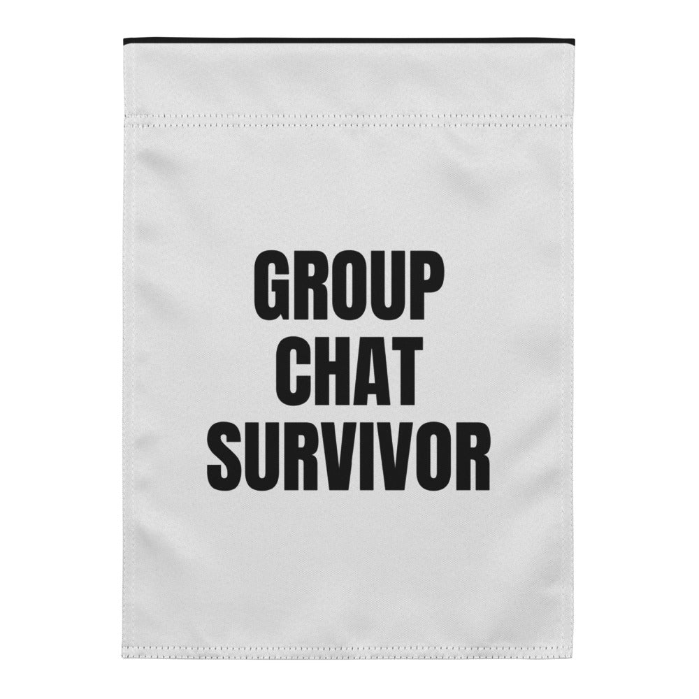 GROUP CHAT SURVIVOR yard flag