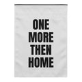 ONE MORE THEN HOME yard flag