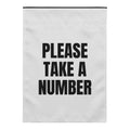 PLEASE TAKE A NUMBER yard flag