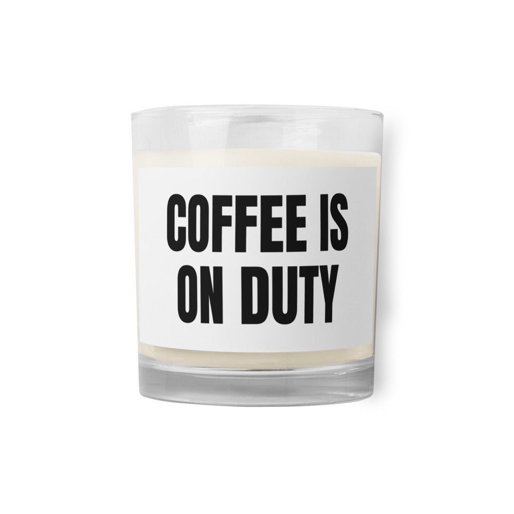 COFFEE IS ON DUTY candle