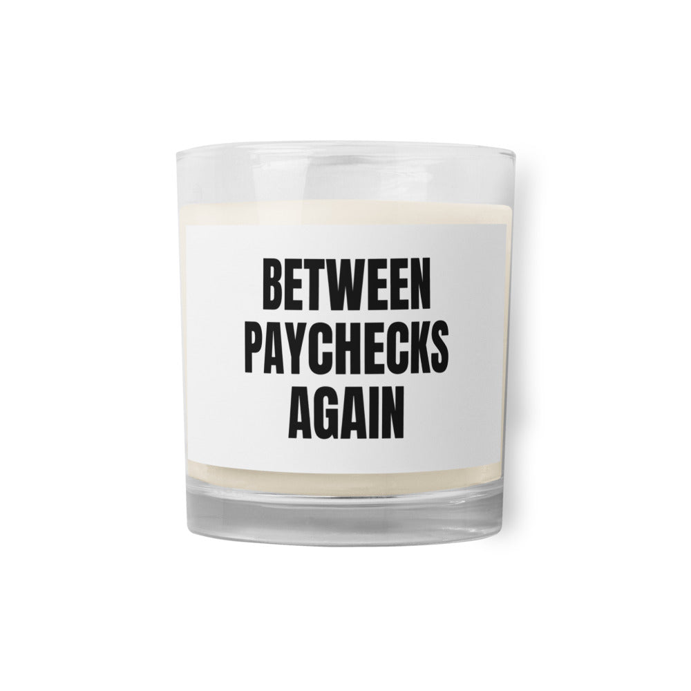 BETWEEN PAYCHECKS AGAIN candle