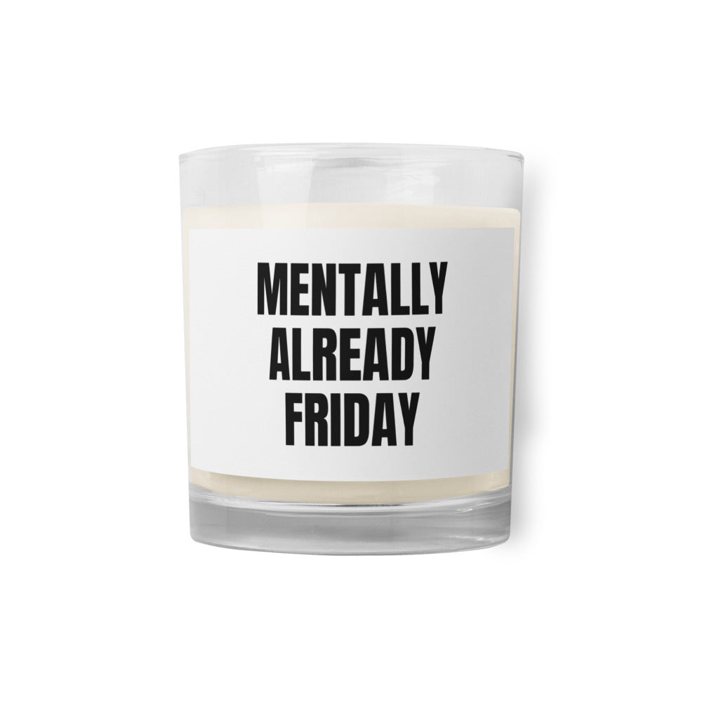 MENTALLY ALREADY FRIDAY candle