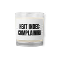 HEAT INDEX: COMPLAINING candle