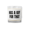 HAS A GUY FOR THAT candle
