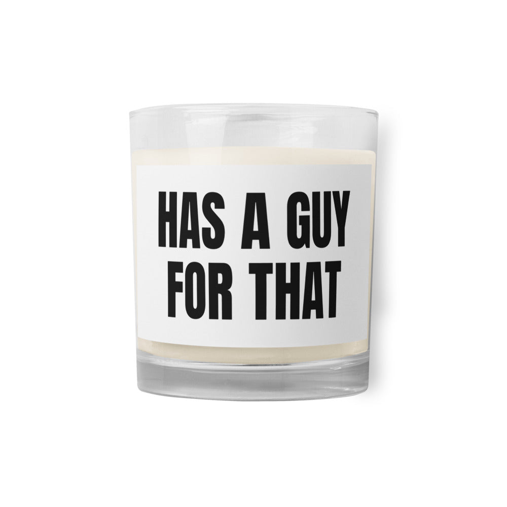 HAS A GUY FOR THAT candle