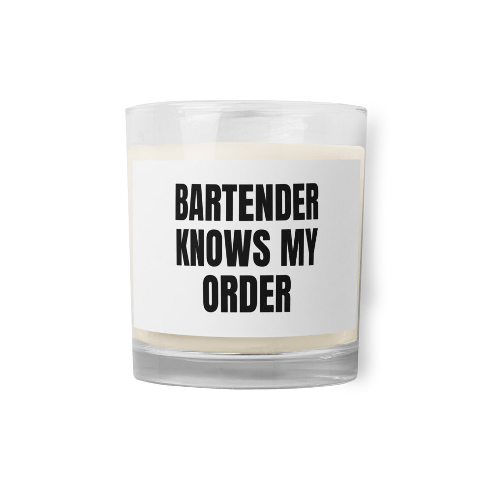 BARTENDER KNOWS MY ORDER candle