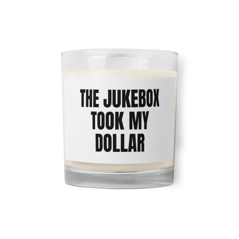 THE JUKEBOX TOOK MY DOLLAR candle