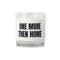 ONE MORE THEN HOME candle