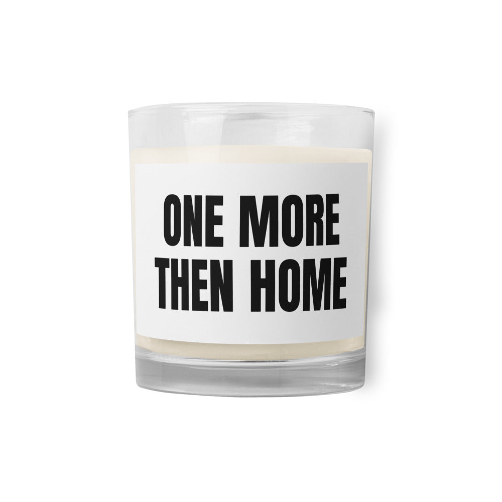ONE MORE THEN HOME candle