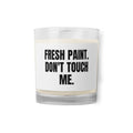 FRESH PAINT. DON'T TOUCH ME. candle
