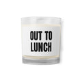 OUT TO LUNCH candle
