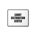 CANDY DISTRIBUTION CENTER metal sign