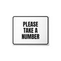 PLEASE TAKE A NUMBER metal sign