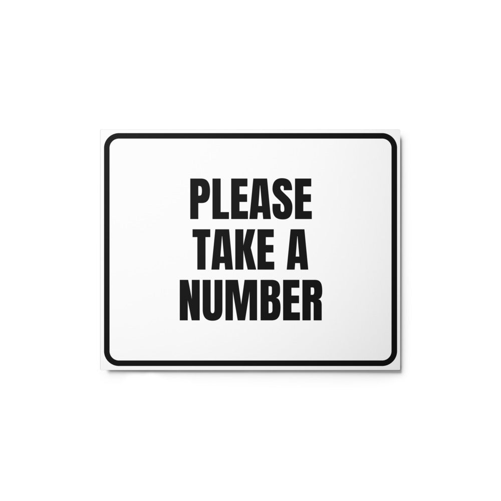 PLEASE TAKE A NUMBER metal sign