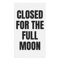 CLOSED FOR THE FULL MOON hand towel