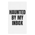 HAUNTED BY MY INBOX hand towel