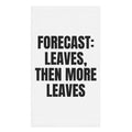 FORECAST: LEAVES, THEN MORE LEAVES hand towel