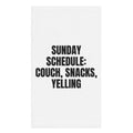 SUNDAY SCHEDULE: COUCH, SNACKS, YELLING hand towel
