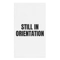 STILL IN ORIENTATION hand towel