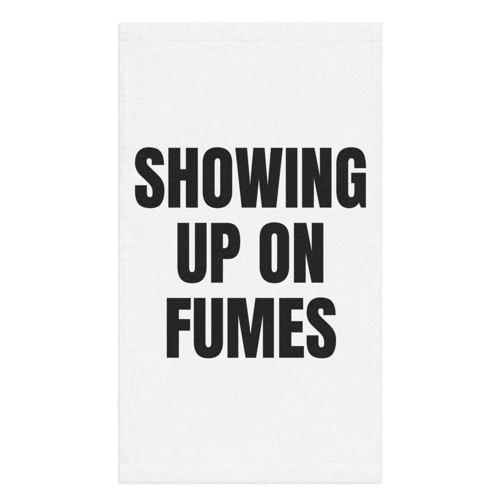 SHOWING UP ON FUMES hand towel