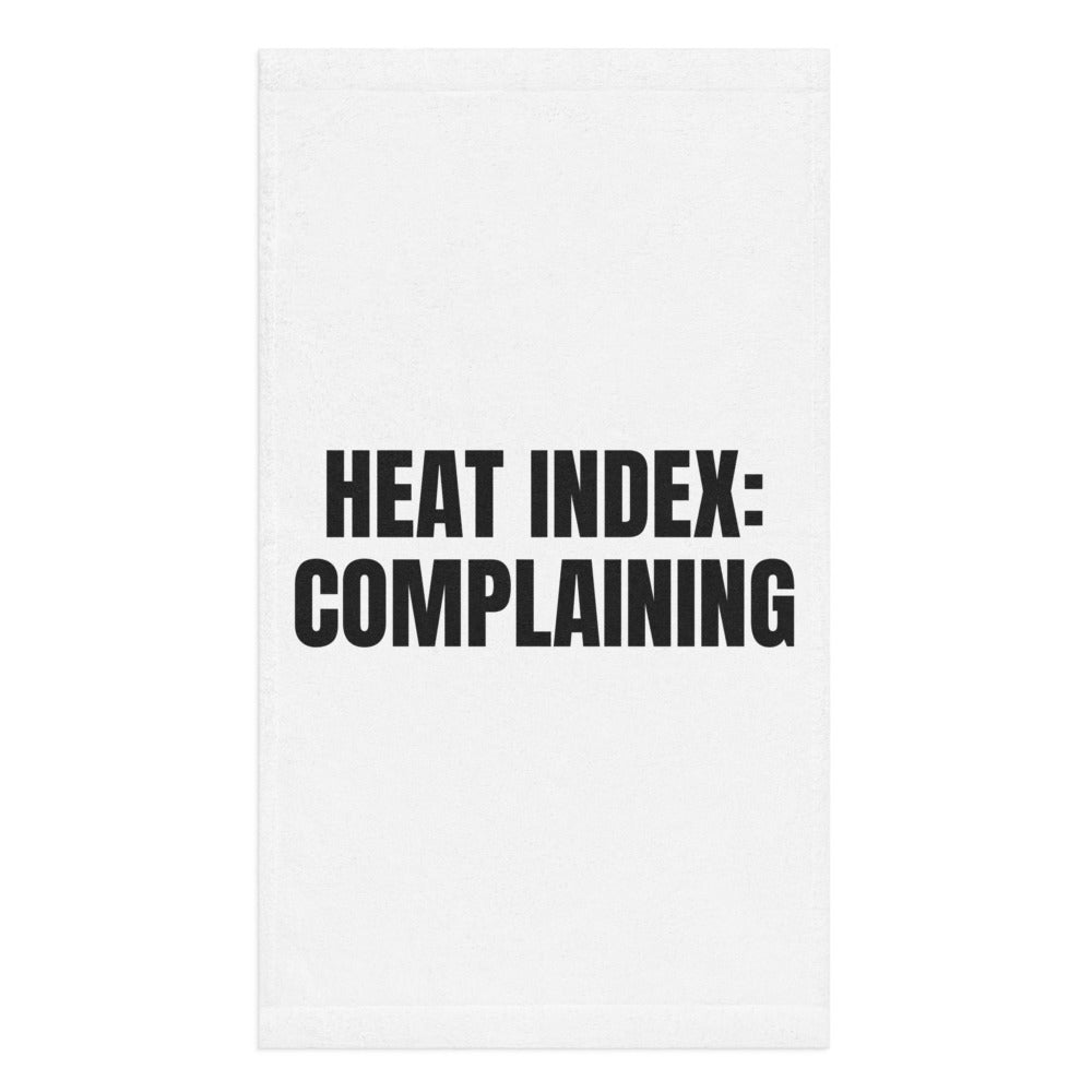 HEAT INDEX: COMPLAINING hand towel