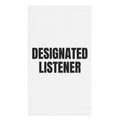 DESIGNATED LISTENER hand towel
