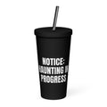 NOTICE: HAUNTING IN PROGRESS tumbler, black