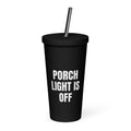 PORCH LIGHT IS OFF tumbler, black