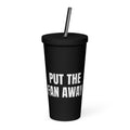 PUT THE FAN AWAY tumbler, black