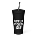 BETWEEN PAYCHECKS AGAIN tumbler, black