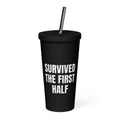 SURVIVED THE FIRST HALF tumbler, black