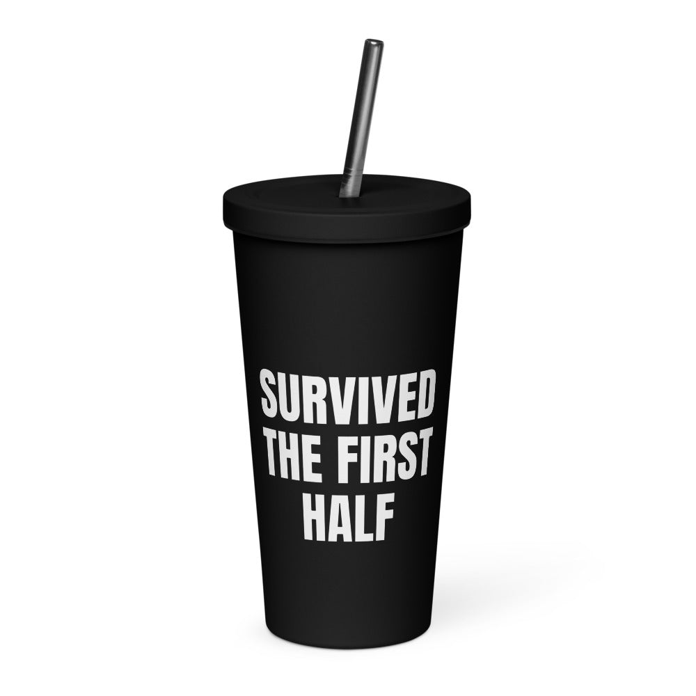 SURVIVED THE FIRST HALF tumbler, black