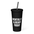 MENTALLY ALREADY FRIDAY tumbler, black