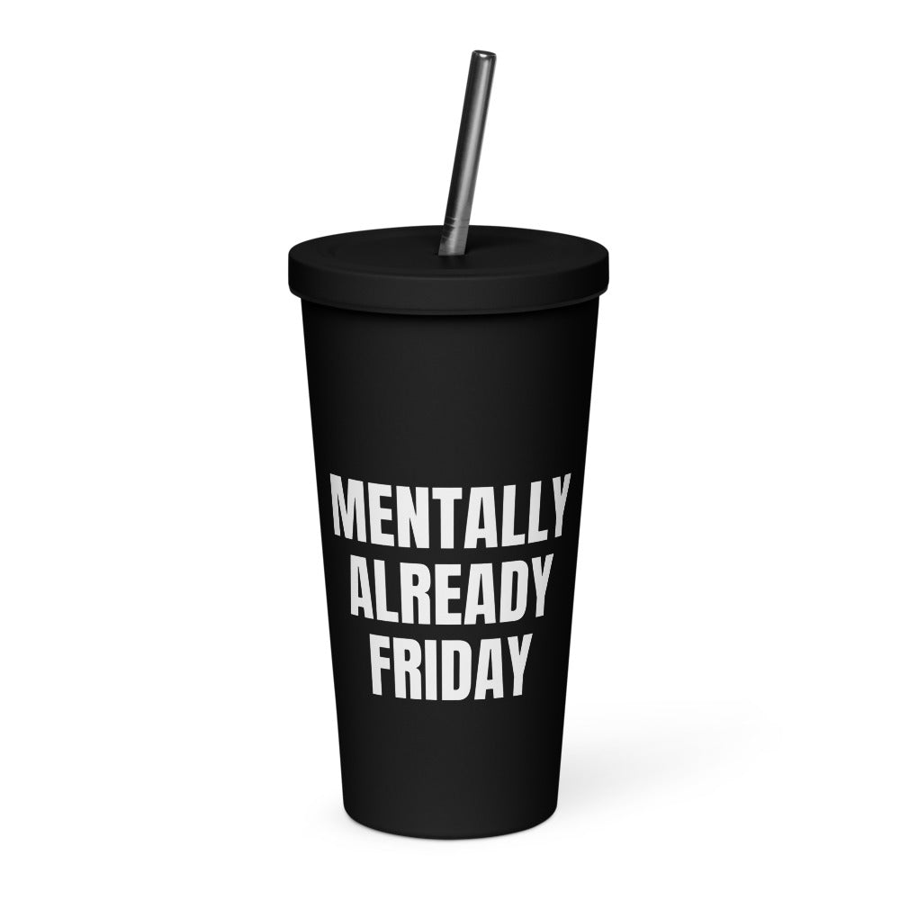 MENTALLY ALREADY FRIDAY tumbler, black