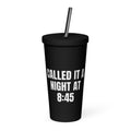 CALLED IT A NIGHT AT 8:45 tumbler, black