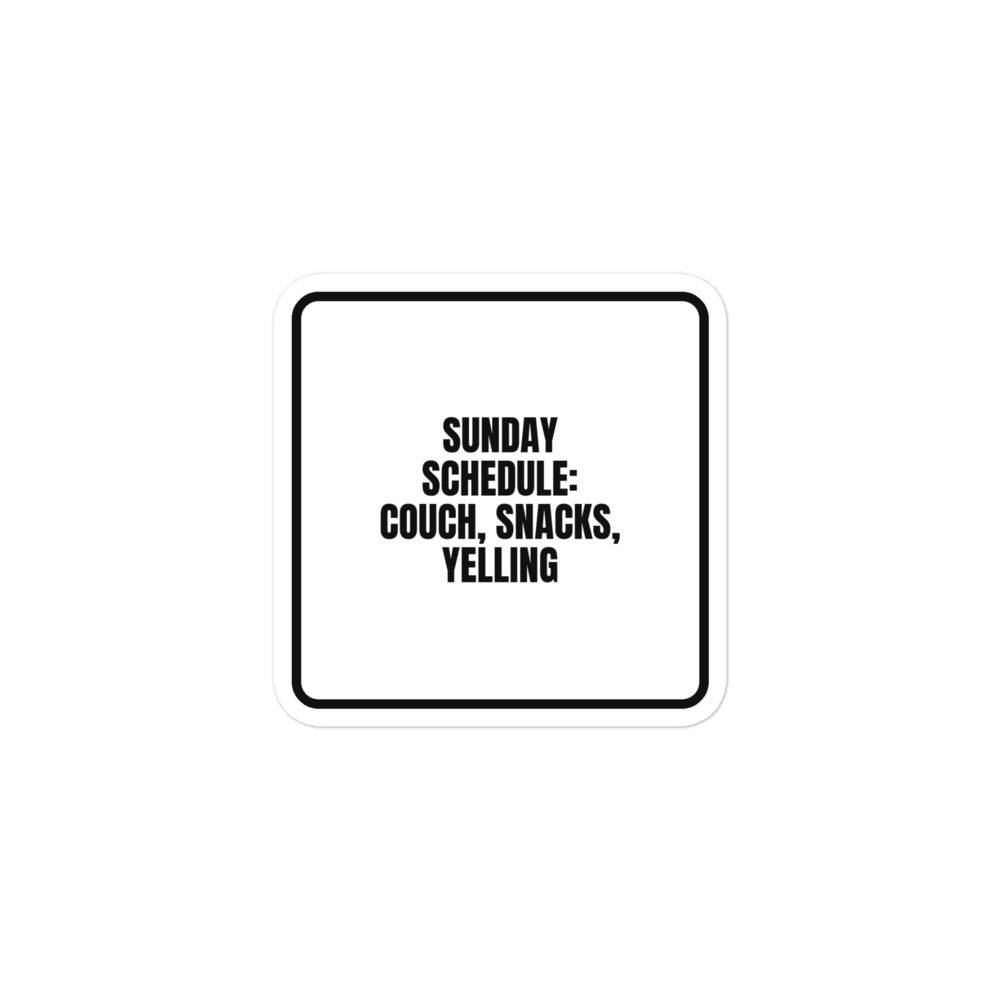 SUNDAY SCHEDULE: COUCH, SNACKS, YELLING sticker