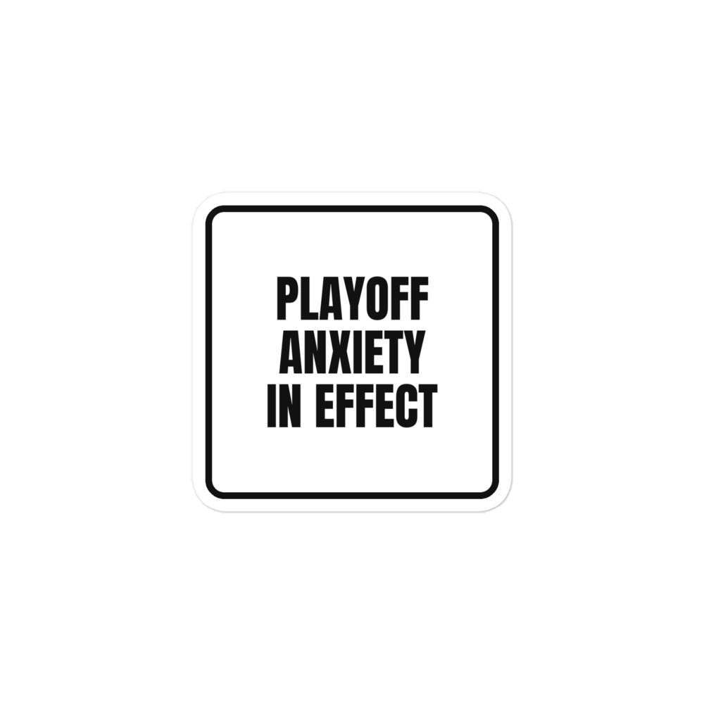 PLAYOFF ANXIETY IN EFFECT sticker