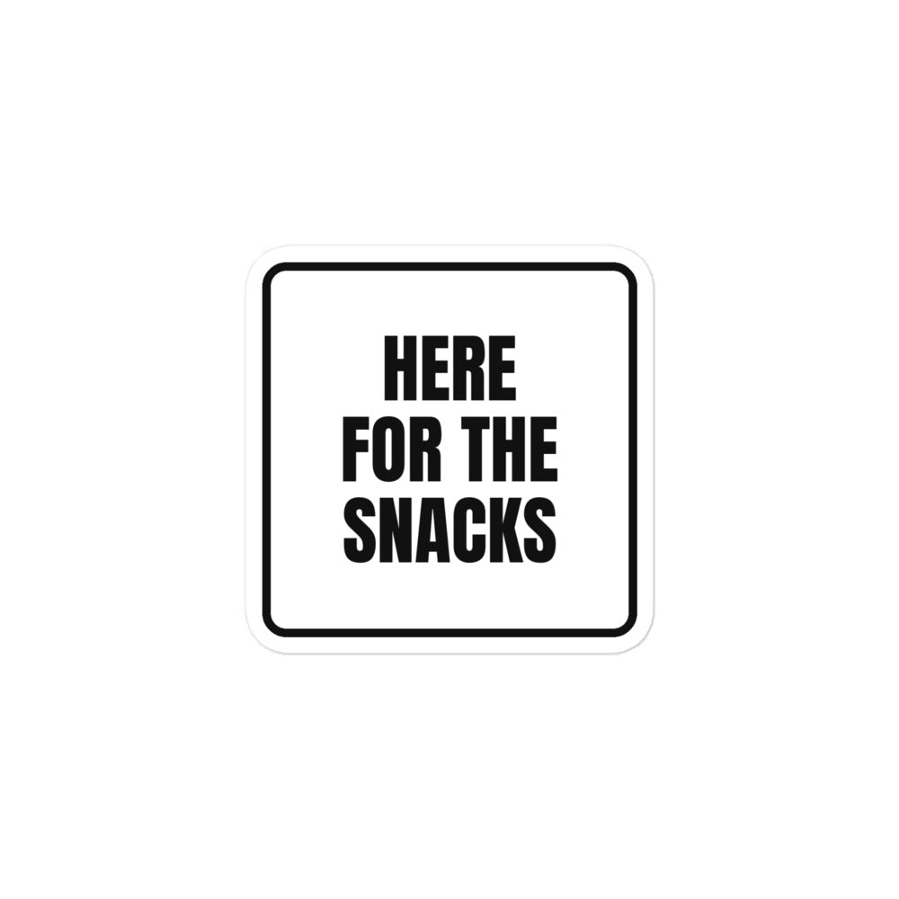 HERE FOR THE SNACKS sticker