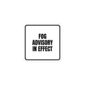 FOG ADVISORY IN EFFECT sticker